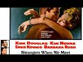 Strangers When we Meet (1960) Starring Kirk Douglas & Kim Novak