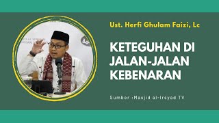 Download lagu Keteguhan di Jalan Kebenaran - Ust. Herfi Ghulam Faizi, Lc || Masjid al-Irsyad TV mp3
