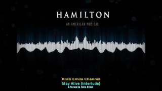 HAMILTON Mixtape (Effect) - Stay Alive Interlude ( J. Period - Stro Elliot)