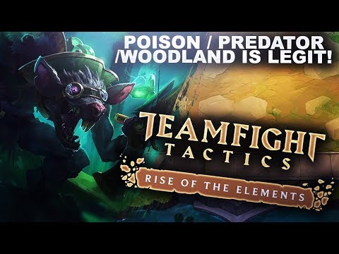 POISON / PREDATOR / WOODLAND IS LEGIT! | Teamfight Tactics