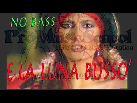 e la luna busso no bass