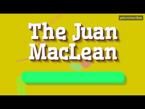THE JUAN MACLEAN - HOW TO PRONOUNCE IT!? (HIGH QUALITY VOICE)