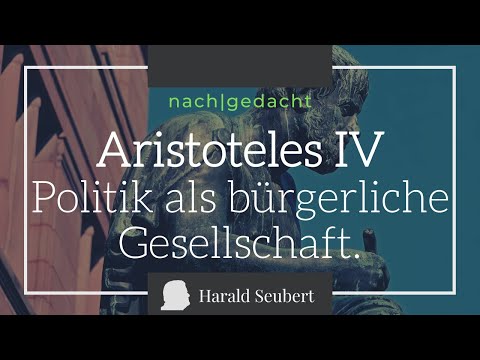 Aristoteles 4: Politik als bürgerliche Gesellschaft.   [nach|gedacht 13]