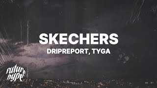 Download lagu DripReport - Skechers Remix (Lyrics) ft. Tyga mp3
