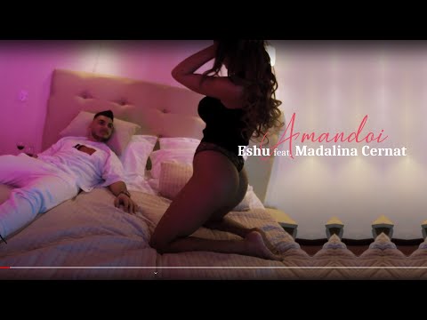 Eshu feat. Madalina Cernat - Amandoi