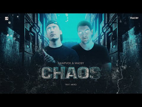 Macby & RAWPVCK - Chaos (Official Videoclip)