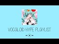 VOCALOID HYPE UPBEAT PLAYLIST
