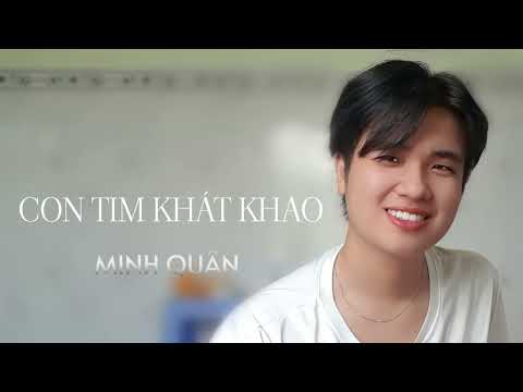 Minh Quân - Con Tim Khát Khao (Official Video)