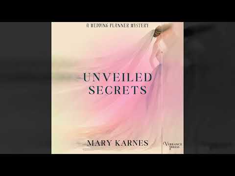 Mary Karnes - Unveiled Secrets - A Wedding Planner Mystery, Book 3