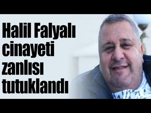 Halil Falyalı cinayeti zanlısı tutuklandı