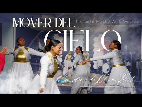 Ministerio de Danza RUAH - “Mover del Cielo” by Jordan Mateo & World Worship