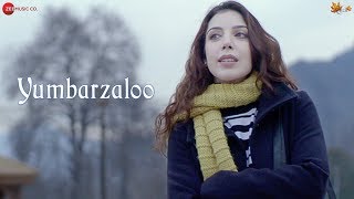 Yumbarzaloo | Official Music Video | Anisa Butt | Soni Razdan | Yawar Abdal | Sunayana Kachroo
