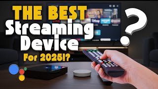 The Best Streaming Device for 2025? Most People Are Overthinking It