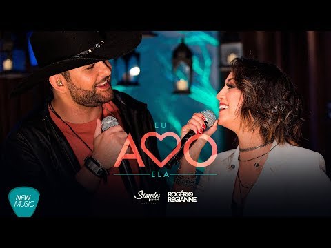 Eu Amo Ela - Rogerio e Regianne (Simples Assim Acústico)