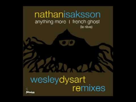 Nathan Isaksson - French Ghost (le reve) - Wesley Dysart Remix