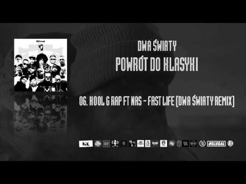 Kool G Rap ft Nas - Fast Life (Dwa Światy Remix)
