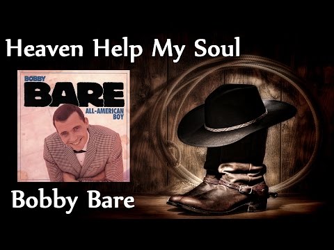 Heaven Help My Soul - Bobby Bare