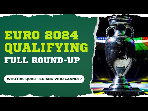 Euro 2024 Qualifying Full Round-up | Who has qualified and who cannot? 🏆