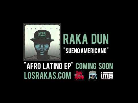 Raka Dun - Sueño Americano (from 'Afro Latino' EP)