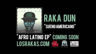 Raka Dun - Sueño Americano (from 'Afro Latino' EP)
