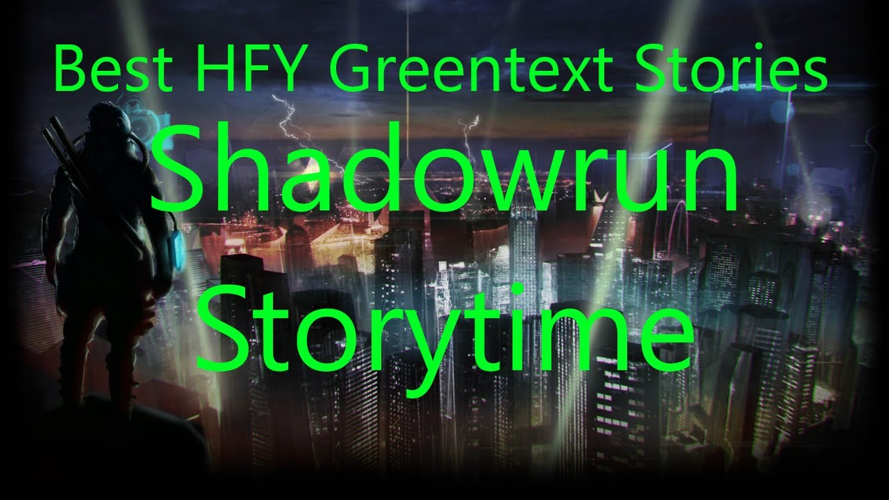 Best HFY Gaming Stories: Shadowrun Storytime