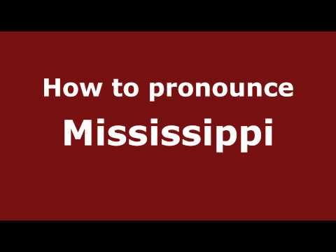 How to pronounce Mississippi