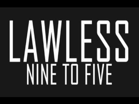 Lawless - 9 to 5