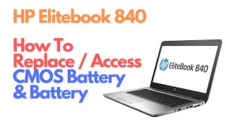 How To Replace Battery & CMOS Battery HP Elitebook 840 G3