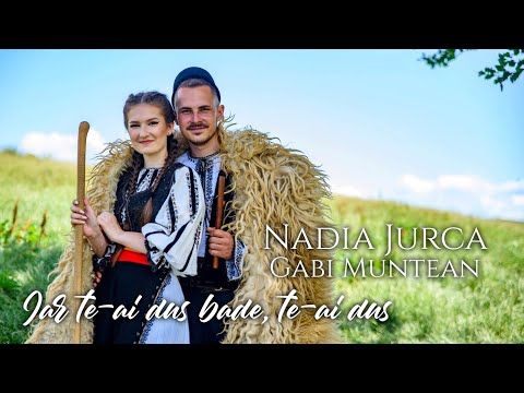 Nadia Jurca & Gabi Muntean - Iar te-ai dus bade, te-ai dus