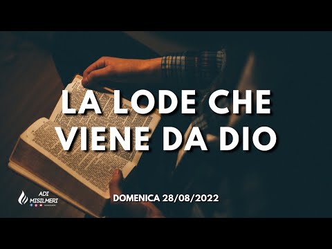 "La Lode che viene da Dio" - Culto Domenica 28/08/22 || ADI Belmonte Mezzagno