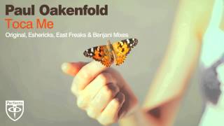 Paul Oakenfold - Toca Me (Benjani Remix)