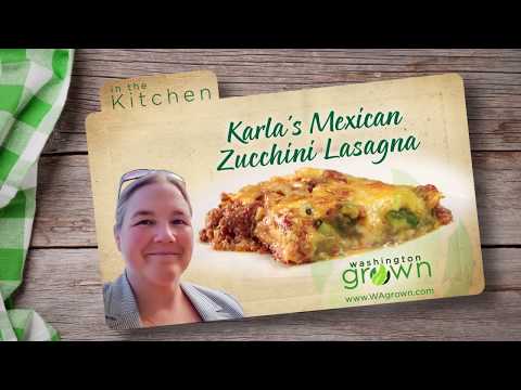 Karla's Mexican Zucchini Lasagna | In the Kitchen at 2nd Harvest | Washington Grown
