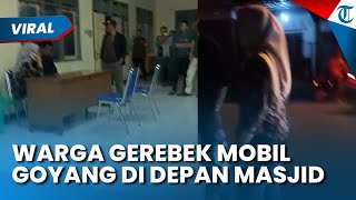 MOBIL GOYANG DI DEPAN MASJID Digerebek Warga, Sepasang Muda-Mudi Diamankan, Diserahkan ke Polisi