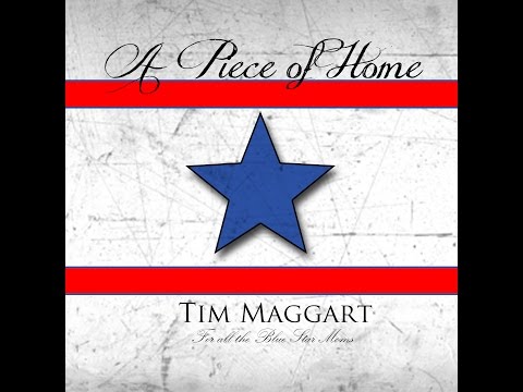 A Piece Of Home, written by Tim Maggart and Jon D'Agostino