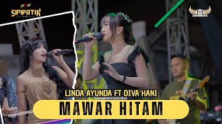 Download lagu MAWAR HITAM - DIVA HANI FT  LINDA AYUNDA - SIMPATIK MUSIC - BINANGUN BUMIAJI - KLK AUDIO mp3