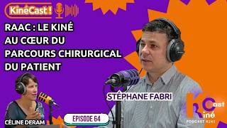 KineCast#64: RAAC : le kiné au cœur du parcours chirurgical du patient