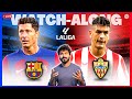 Barcelona v Almeria | Live Reaction & Watch-Along | La Liga 2023/24