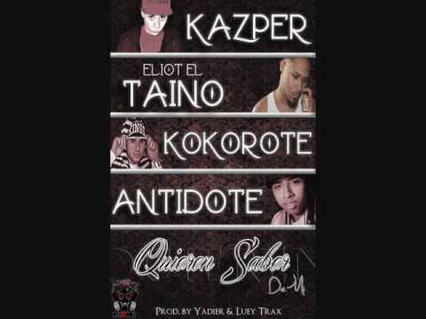 Quieren Saber De Mi ft. Kokorote y Kazper, Eliot El Taino & Antidote (Prod by:Yadier & Luey Trax)