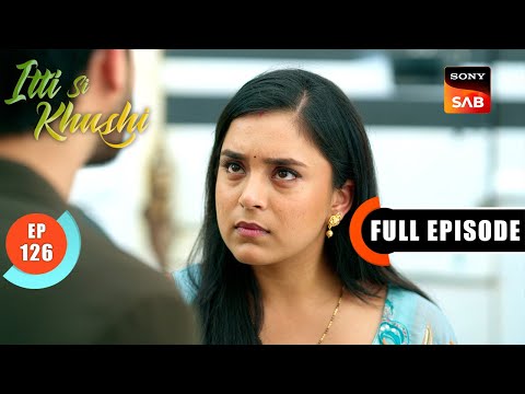 Convincing Suhas | Itti Si Khushi | Ep 126 | Full Episode | 10 Jan 2026