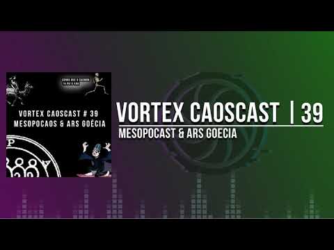 Vortex CaosCast – 39 – MesopoCaos e Ars Goécia