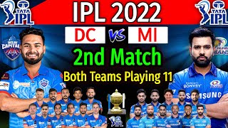 IPL 2022 - 2nd Match | Delhi Capitals Vs Mumbai Indians Playing 11 | DC Vs MI Match - 2 IPL 2022 |