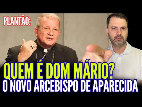 QUEM É DOM MÁRIO: O NOVO ARCEBISPO DE APARECIDA!!