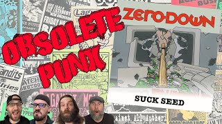Zero Down - Suck Seed - An Obsolete Punx Reaction &amp; Review