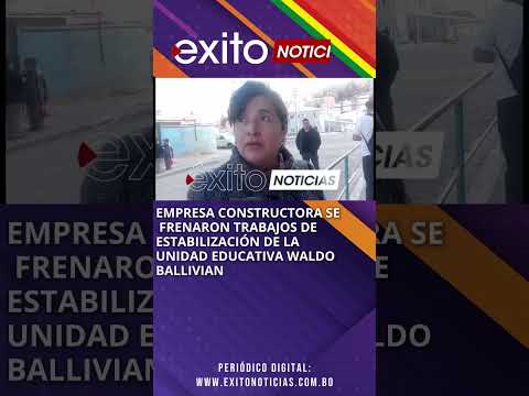 Empresa constructora se frenaron trabajos de estabilización de la Unidad Educativa Waldo Ballivian