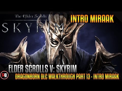 The Elder Scrolls V: Skyrim - Dragonborn DLC Walkthrough Part 13 - Miraak