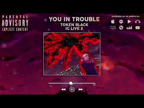 Token Black - You in Trouble ft. Dedboii Kez & Ham Sandwich (OFFICIAL AUDIO)
