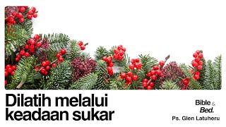Download lagu Renungan Malam (Sabtu 27 Des 25) 'DILATIH MELALUI KEADAAN SUKAR' mp3