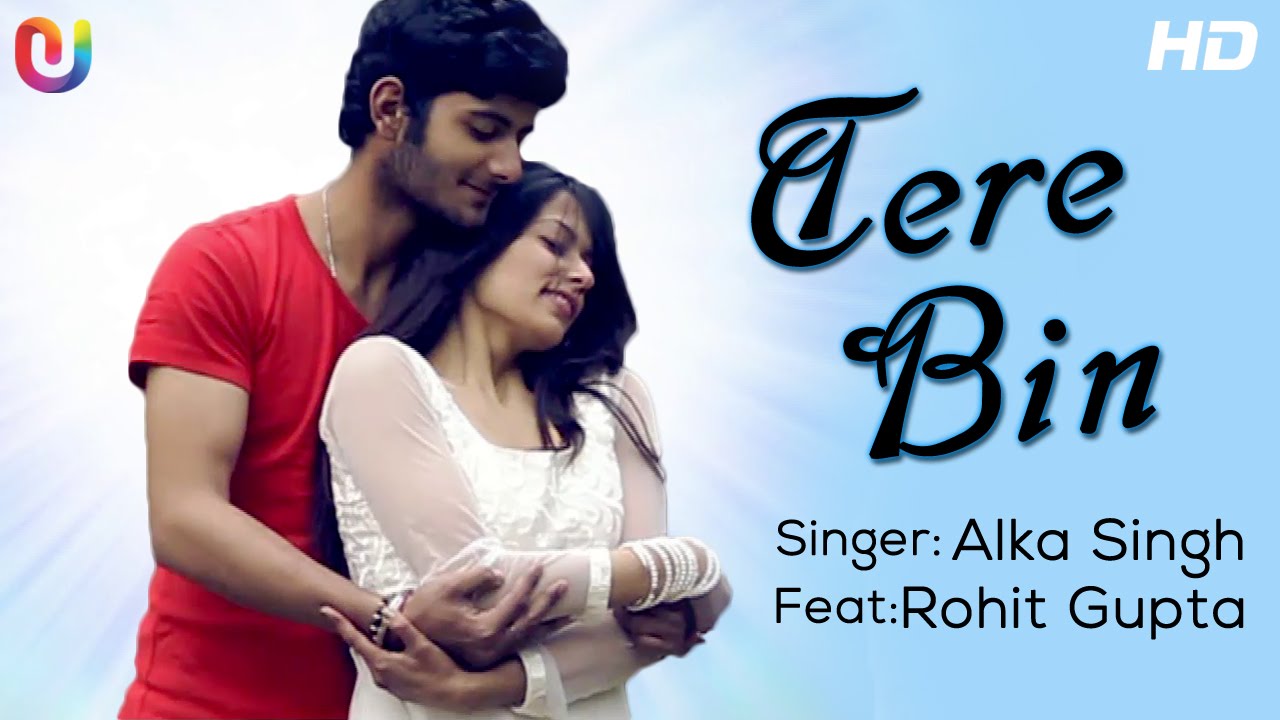 Tere Bin (Title) Lyrics  | Tere Bin | Alka Singh, Rohit Gupta | Alka Singh, Rohit Gupta | Ram Ji Mishra