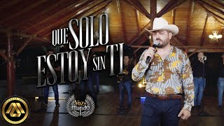 Que Solo Estoy Sin Ti Lyrics English Translation