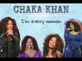 I'm every woman - Chaka Khan (Lyrics)